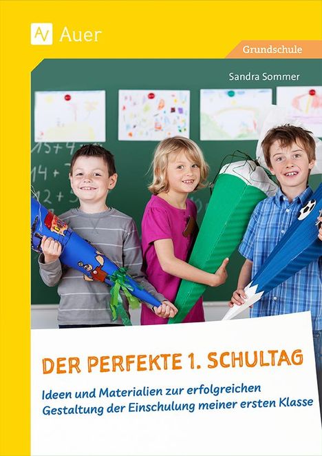 Sandra Sommer: Der perfekte 1. Schultag, Buch