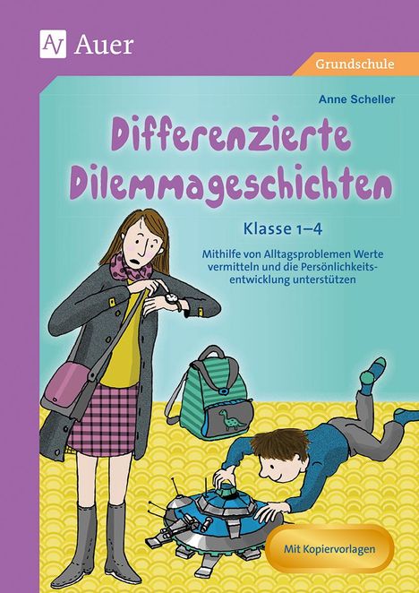 Anne Scheller: Differenzierte Dilemmageschichten Klasse 1-4, Buch