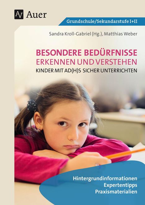 "Besondere Bedürfnisse erkennen und verstehen. Kinder mit AD(H)S sicher unterrichten. Mädchen schaut nachdenklich."