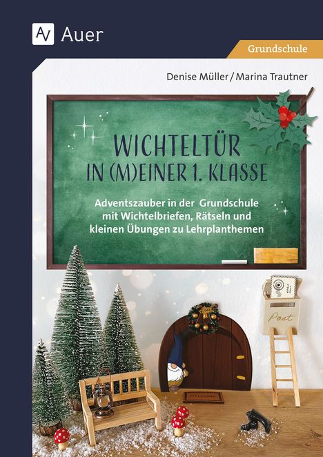 Denise Müller: Wichteltür in meiner 1. Klasse, Buch