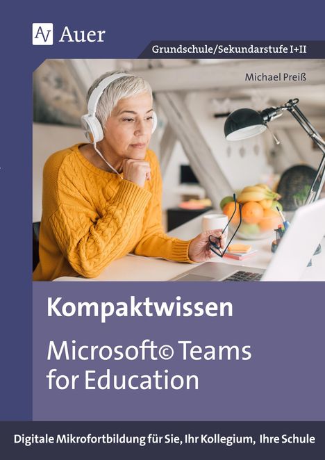Michael Preiß: Kompaktwissen Microsoft Teams for Education, 1 Buch und 1 Diverse