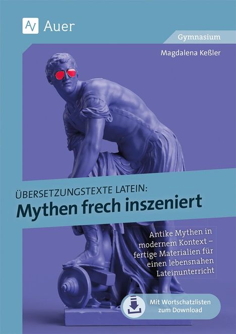 Magdalena Keßler: Übersetzungstexte Latein - Mythen frech inszeniert, 1 Buch und 1 Diverse