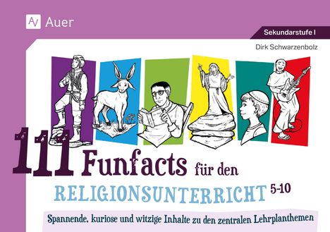 Dirk Schwarzenbolz: 111 Funfacts für den Religionsunterricht, Buch