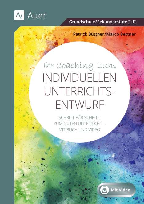 Marco Bettner: Ihr Coaching zum individuellen Unterrichtsentwurf, 1 Buch und 1 Diverse