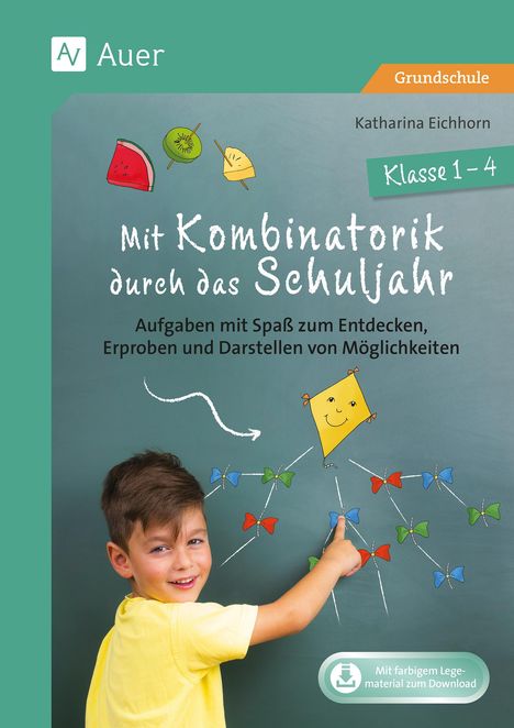 Katharina Eichhorn: Mit Kombinatorik durch das Schuljahr, 1 Buch und 1 Diverse