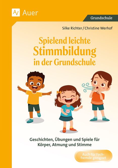 "Spielend leichte Stimmbildung in der Grundschule." Drei fröhliche Kinder, das mittlere hält ein Spielzeug.