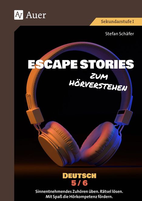 Stefan Schäfer: Escape Stories zum Hörverstehen Deutsch 5-6, Buch