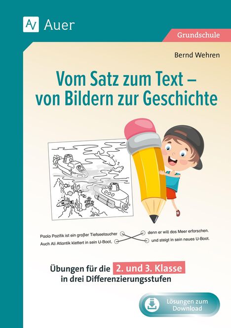 Auer-Logo links oben. Titel: "Vom Satz zum Text – von Bildern zur Geschichte." Junge mit Bleistift, Unterwasserbild, U-Boote.