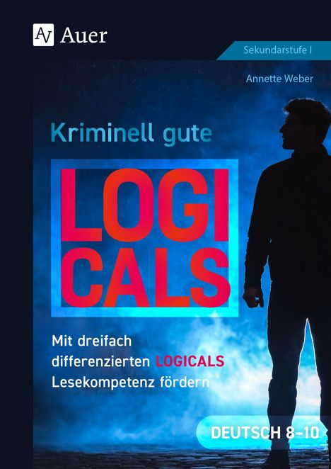 Annette Weber: Kriminell gute Logicals Deutsch 8-10, Buch