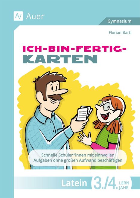Titel: "ICH-BIN-FERTIG-KARTEN". Illustration: Mann überreicht Karten an lachendes Mädchen.