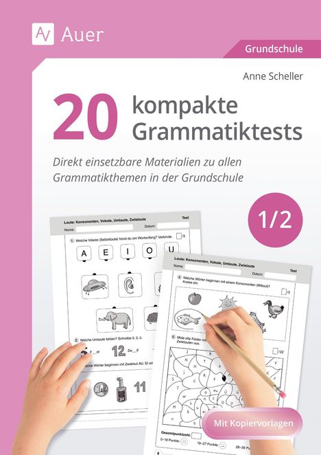 20 kompakte Grammatiktests. Materialien zu Grammatikthemen in der Grundschule. Zwei Arbeitsblätter, eine Hand schreibt.