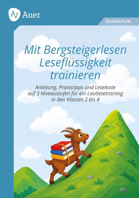 Logo "Auer", Text: "Mit Bergsteigerlesen Leseflüssigkeit trainieren". Illustration: Ziege trägt Bücher, steigt Berg hoch.