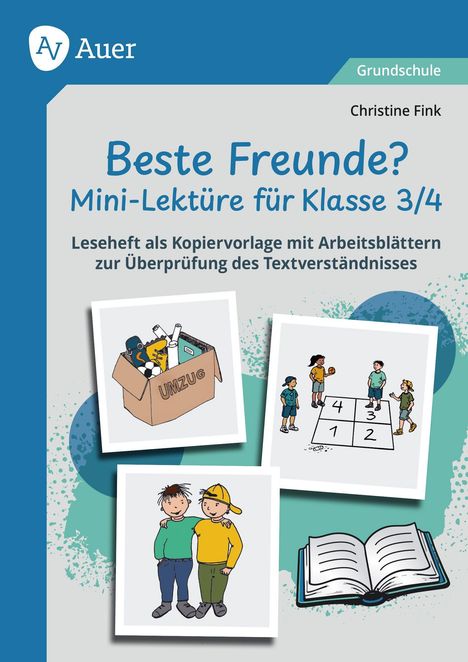 "Beste Freunde? Mini-Lektüre für Klasse 3/4." Drei Illustrationen: Kartons, Kinder beim Spiel, zwei umarmende Freunde.