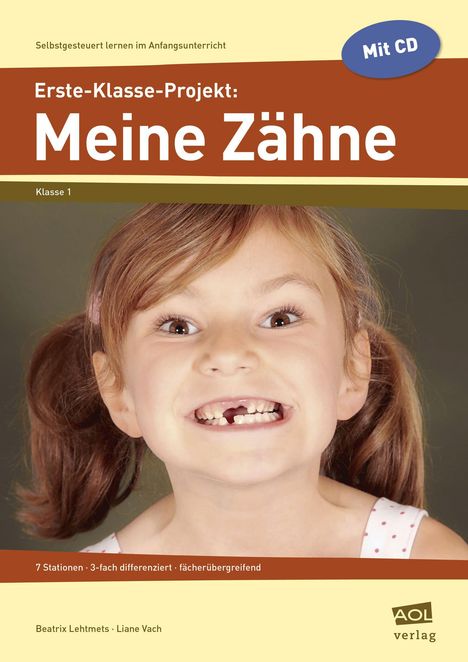 Beatrix Lehtmets: Erste-Klasse-Projekt: Meine Zähne, Buch
