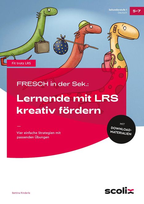 Bettina Rinderle: FRESCH in der Sek: Sekundarstufe: Lernende mit LRS kreativ fördern, 1 Buch und 1 Diverse