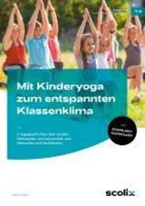 Sabine Gutjahr: Mit Kinderyoga zum entspannten Klassenklima, 1 Buch und 1 Diverse