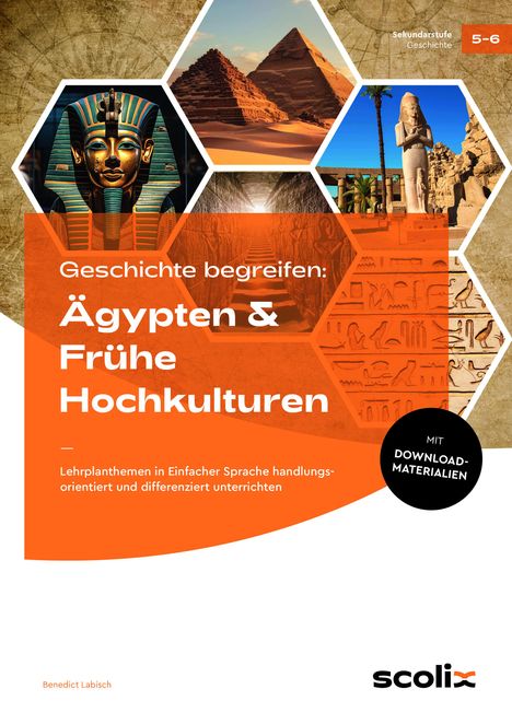 Benedict Labisch: Geschichte begreifen: Ägypten &amp; Frühe Hochkulturen, 1 Buch und 1 Diverse