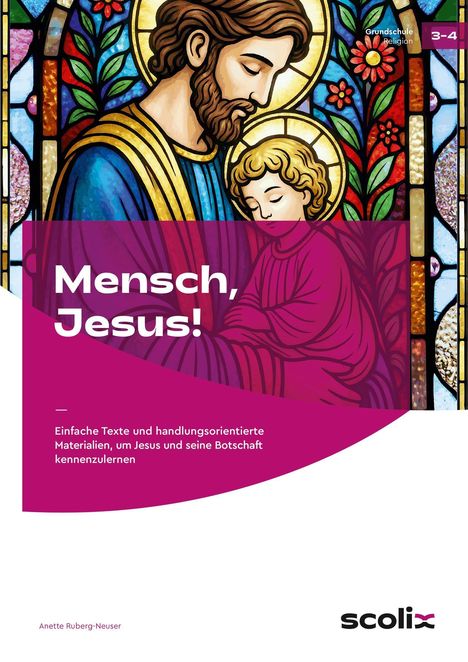 "Mensch, Jesus! Einfache Texte und handlungsorientierte Materialien, um Jesus und seine Botschaft kennenzulernen." Illustration von Jesus.