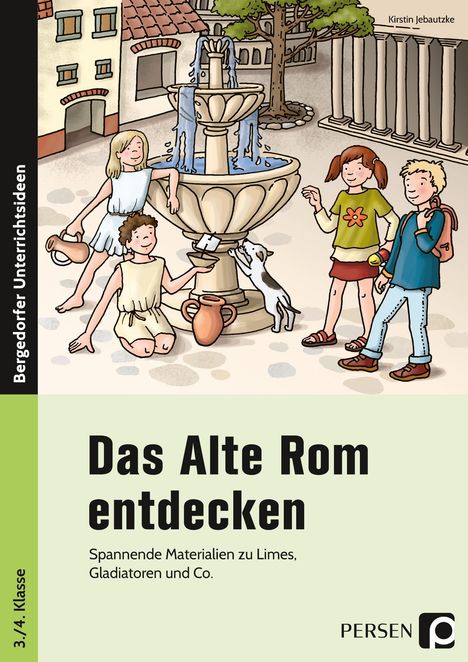 Kirstin Jebautzke: Das Alte Rom entdecken, Buch