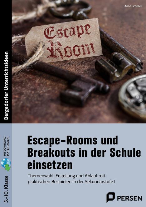 Anne Scheller: Escape-Rooms und Breakouts in der Schule einsetzen, 1 Buch und 1 Diverse