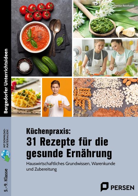 Denise Reinholdt: Küchenpraxis: 31 Rezepte für die gesunde Ernährung, 1 Buch und 1 Diverse