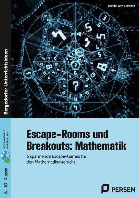 Jennifer Day-Betschelt: Escape-Rooms und Breakouts: Mathematik 8-10 Klasse, 1 Buch und 1 Diverse