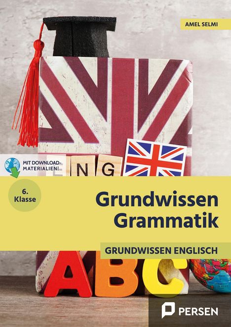 "Amel Selmi", "6. Klasse", "Grundwissen Grammatik", "Grundwissen Englisch". Union Jack, Buch, ABC-Blöcke, Doktorhut.