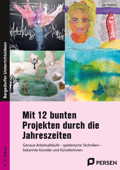 Ela Madreiter: Mit 12 bunten Projekten durch die Jahreszeiten, Buch