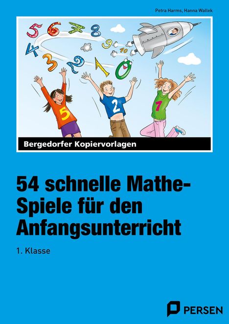 Petra Harms: 54 schnelle Mathe-Spiele für den Anfangsunterricht (1. Klasse), Diverse