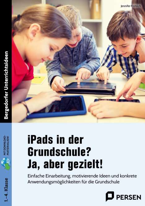 Jennifer Fröhlich: iPads in der Grundschule? Ja, aber gezielt!, 1 Buch und 1 Diverse