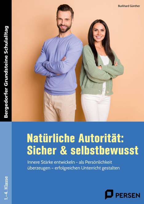 Burkhard Günther: Natürliche Autorität: Sicher &amp; selbstbewusst - GS, Buch