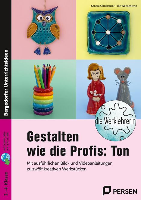 Sandra Oberhauser: Gestalten wie die Profis: Ton, 1 Buch und 1 Diverse