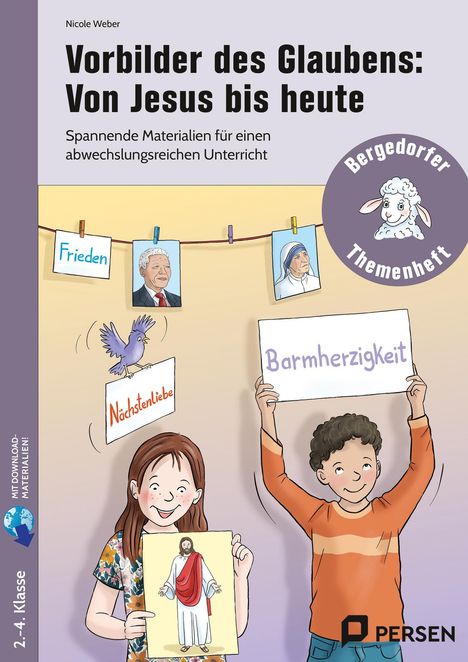 Vorbilder des Glaubens: Von Jesus bis heute. Illustrationen von Kindern mit Zeichnungen und Wörtern "Frieden, Nächstenliebe, Barmherzigkeit".