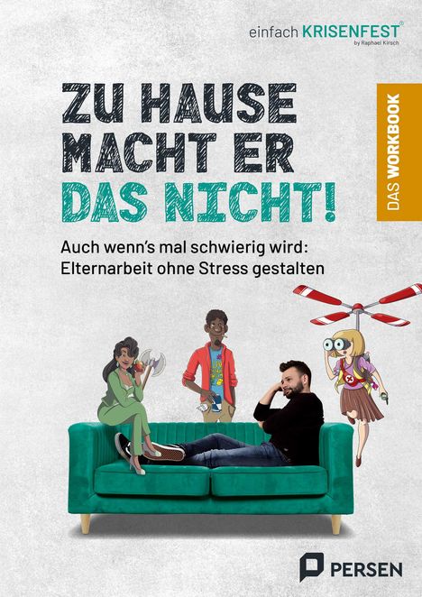 Raphael Kirsch: Zu Hause macht er das nicht! - das Workbook, Buch