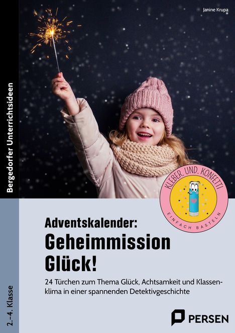 Adventskalender: Geheimmission Glück! Ein Kind mit Wunderkerze, rosa Mütze und Schal lächelt fröhlich.