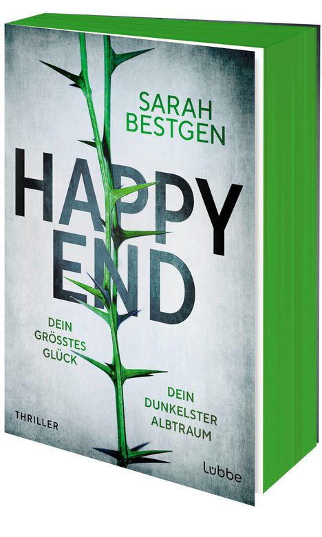 "Happy End" steht groß auf dem Buchcover, mit grünen Dornen und dem Namen Sarah Bestgen. Grün gehaltener Buchrücken.