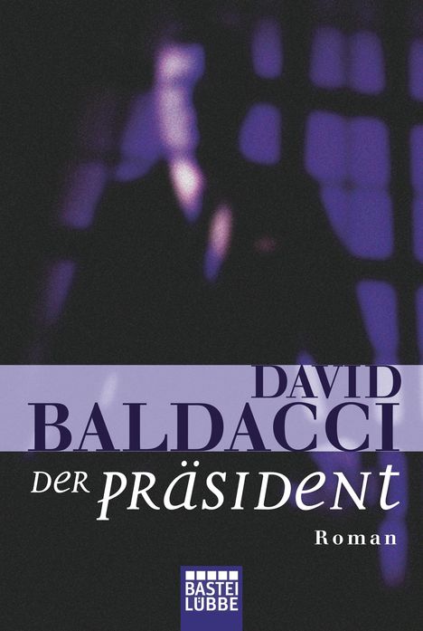 David Baldacci (geb. 1960): Der Präsident, Buch