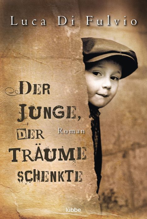 Luca Di Fulvio: Der Junge, der Träume schenkte, Buch