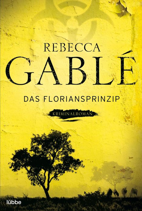 Rebecca Gablé: Das Floriansprinzip, Buch