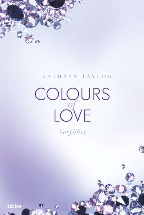 Kathryn Taylor: Colours of Love - Verführt, Buch