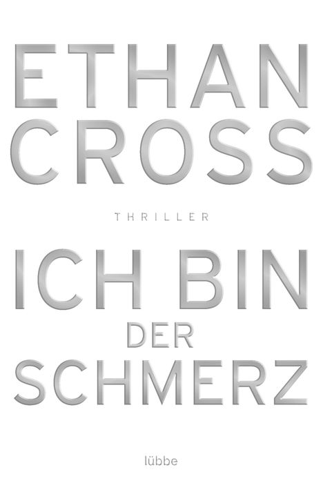 Ethan Cross: Ich bin der Schmerz, Buch