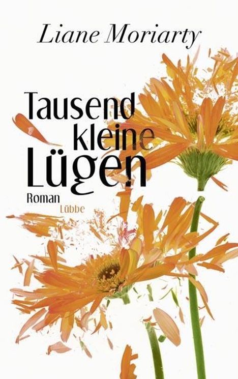 Liane Moriarty: Tausend kleine Lügen, Buch