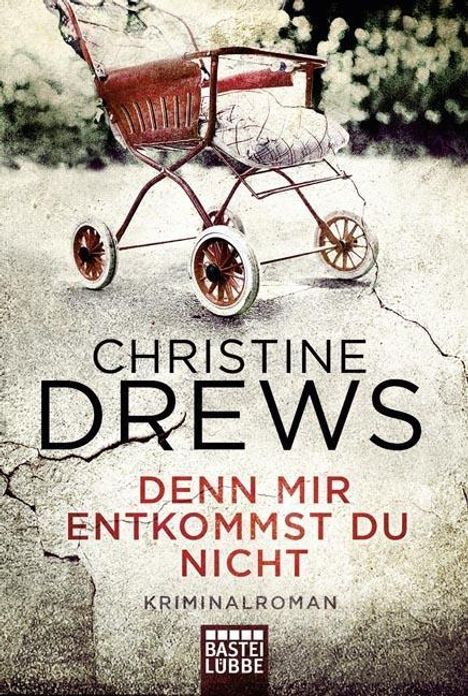Christine Drews: Denn mir entkommst du nicht, Buch