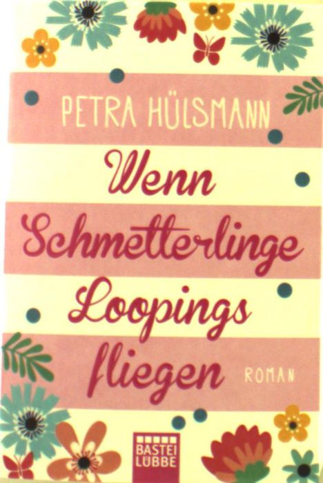 Petra Hülsmann: Hülsmann, P: Wenn Schmetterlinge Loopings fliegen, Buch