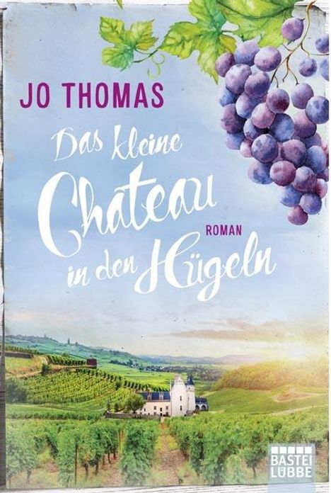 Jo Thomas: Das kleine Château in den Hügeln, Buch