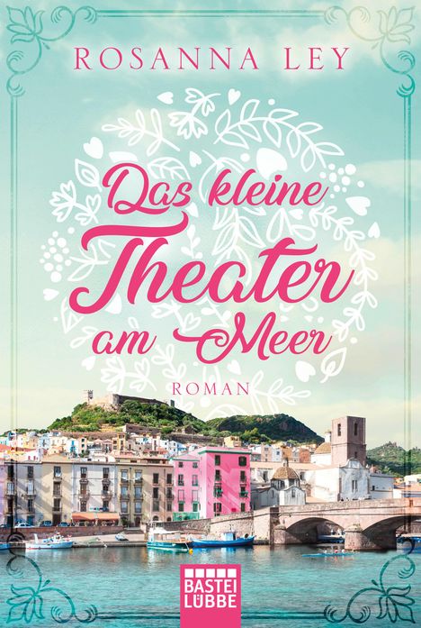 Rosanna Ley: Ley, R: Das kleine Theater am Meer, Buch