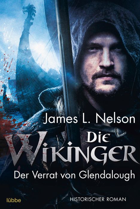 James L. Nelson: Nelson, J: Wikinger - Der Verrat von Glendalough, Buch