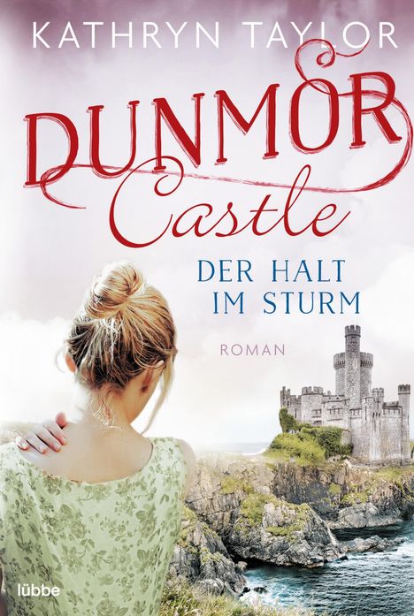 Kathryn Taylor: Dunmor Castle - Der Halt im Sturm, Buch