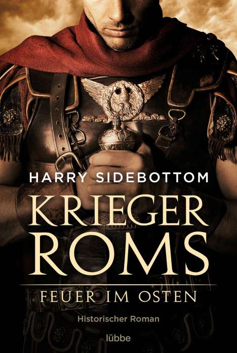 Harry Sidebottom: Krieger Roms - Feuer im Osten, Buch