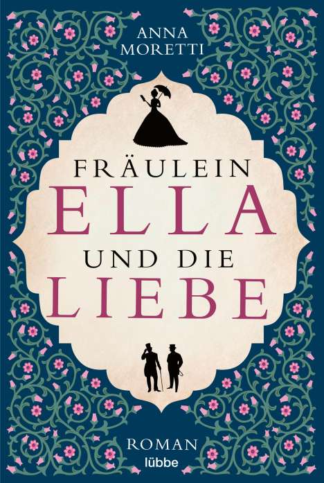 Anna Moretti: Fräulein Ella und die Liebe, Buch